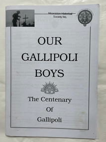 Our Gallipoli Boys : The centenary of Gallipoli