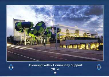 Calendar, Diamond Valley Community Support Inc. Annual Report 2012-2013. Calendar. 2014, 2012-2014