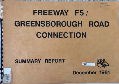 Book - Report, Country Roads Board, Freeway F5 / Greensborough Road connection. December 1981, Summary Report, 1981_