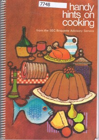 Booklet - Recipe Book, State Electricity Commission of Victoria, Handy hints on cooking; from the State Electricity Commission of Victoria, Briquette Advisory Service. 1970s, 1970s