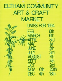 Poster - Advertising Poster, Eltham Community Market Stallholders Association, The Eltham Community Art & Craft Market: dates for 1994, 1994