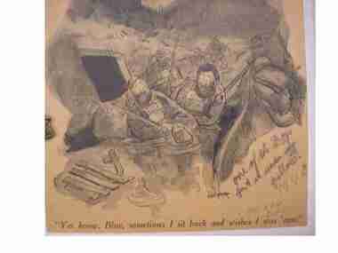 Cartoon, "Yer know, Blue, sometimes I sit back and wishes I was 'ome", 1940 (estimated)