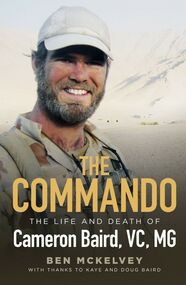 Book, The Commando: The Life and Death of Cameron Baird, VC, MG