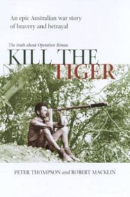 Book, Kill The Tiger- The Truth About Operation RIMAU