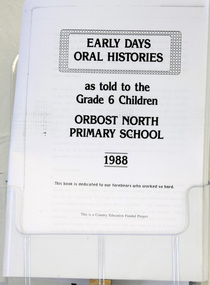 document, EARLY DAYS, ORAL HISTORIES as told to the Grade 6 children Orbost North Primary School 1988