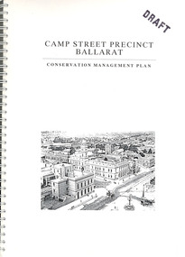Book, Camp Street Precinct Ballarat Conservation Management Plan (Draft), 1999, 10/1999