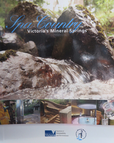 Book, Department of Sustainability and Environment et al, Spa Country: Victoria's Mineral Springs, 2010