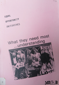 Booklet, Ballarat School of Mines Equal Opportunity Initiatives: What They Need Most ... Understanding, 08/1987