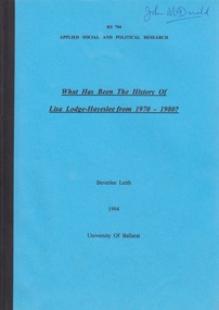 Document - Document - Research Paper, University of Ballarat: Applied Social and Political Research; "What has been the History of Lisa Lodge-Haveslee from 1970 - 1980?"  Beverlee Leith, 1994