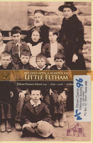 Book, Ian Anderson et al, We did open a school in Little Eltham : Eltham Primary School 209, 1856-2006, a history/ Ian Anderson, Barry Carozzi and Tarja Fellowes, 2006