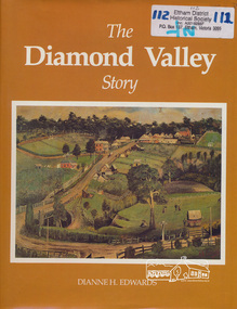 Book, Dianne H. Edwards, The Diamond Valley Story /​ Dianne H. Edwards, 1994