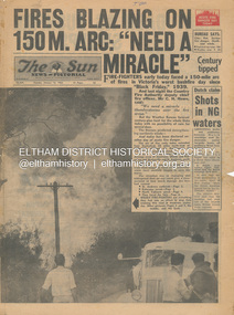 Newspaper - Newspaper articles, Sun News-Pictorial, Fires Blazing on 150M. Arc: "Need a Miracle", The Sun News-Pictorial, Tuesday, January 16, p1, 1962