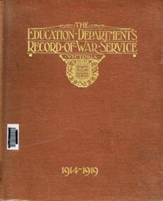 Book, Government Printer, The Education Department's Record of War Service, Victoria, 1914-1919, c.1921
