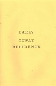 Book, Lavers Hill Hall Committee, Early Otway residents, 14 January 1989