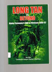 Book, Cobbs Crossing Publication, Long Tan and beyond : Alpha Company 6 RAR in Vietnam 1966-67, 2006
