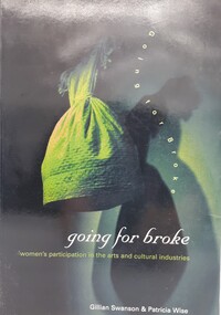 Book, Gillian Swanson & Patricia Wise, Going for Broke. Women's Participation in the Arts and Cultural Industries, N/A