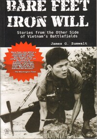 Book - Bare Feet Iron Will: Stories from the Other Side of Vietnam's Battlefields, Zumwalt, James G