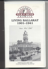 Film - Video cassette tape and box, Chris Long, "Living Ballarat 1901 - 1941", 1990