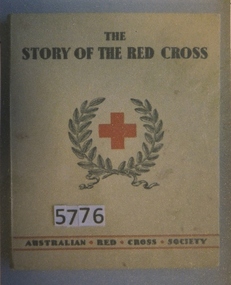 Book, Australian Red Cross Society, The Story of the Red Cross - Australian Red Cross Society, 1940's