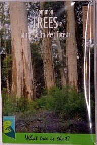 Publication, Common TREES of the South-West Forests (Judy Wheeler- Dept of Parks and Wildlife)First printed 1996, reprinted 2000,2003,2007,2016