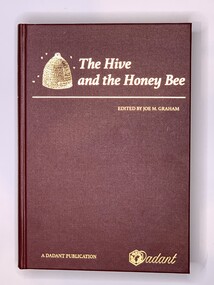 Publication, The Hive and the Honey Bee (A Dadant Publication) Extensively revised from the 1992 edition, edited by Joe M Graham, 2015