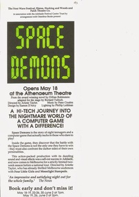 Flyer, Space Demons (play) by Richard Tuloch adapted from the novel  by Jillian Rubenstein performed at the Athenaeum Theatre commencing 18 May 1990
