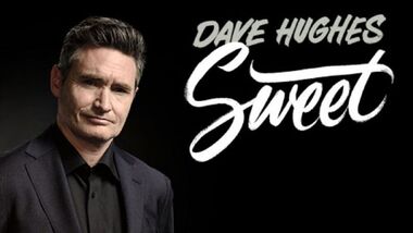 Poster, Dave Hughes Sweet (comedian) performing 24 Mar to 17 Apr at Melbourne Athenaeum Theatre as part of Melbourne International Comedy Festival