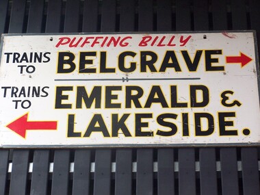 Station Sign - Puffing Billy Direction Trains to Belgrave - Emerald & Lakeside