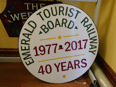 Emerald Tourist Railway Board 1977 - 2017   40 Years - Locomotive Head Board, 2017