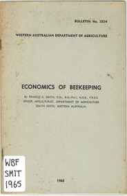 Publication, Smith, F. G, Economics of Beekeeping (Smith, F. G.), Perth, 1965
