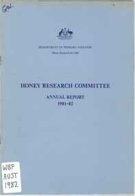 Publication, Australian Department of Primary Industry- Honey Research Committee, Honey Research Committee Annual Report (Department of Primary Industry), Canberra, 1982, 1983