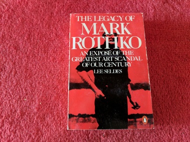 Book, Lee Seldes, The Legacy of Mark Rothko, 1979
