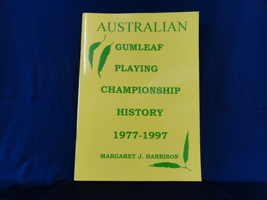 Book, Australian Gumleaf Playing Championship History 1977-1997, 1997