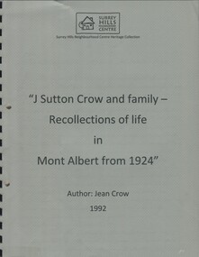 Book, J Sutton Crow family - recollections of life in Mont Albert from 1924, 1992