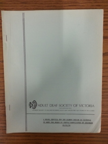 Booklet, Adult Deaf Society of Victoria A Model Service for the Barwon Region of Victoria to Meet the Needs of People Handicapped by Deafness 23/11/74
