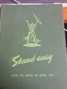 Hard cover non-fiction book, Australian War Memorial, Stand Easy After the defeat of Japan, 1945