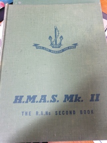hard cover non-fiction book, HMAS Mk II The RAN's second book, 1943