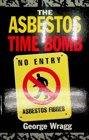 The Asbestos Time Bomb, Wragg, George, 1995