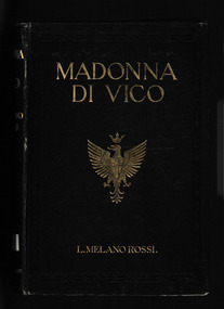Book, Macmillan and Co, The santuario of the Madonna di Vico : pantheon of Charles Emanuel 1 of Savoy, 1907