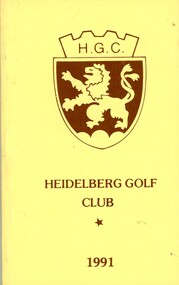 Book - Handbook, Heidelberg Golf Club, Heidelberg Golf Club Members Handbook 1991, 1991