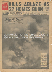 Newspaper - Newspaper articles, Sun News-Pictorial, Hills Ablaze As 27 Homes Burn, The Sun News-Pictorial, Monday, January 15, p1, 1962