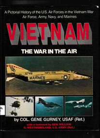 Book, Sidgwick and Jackson, Vietnam, the war in the air : a pictorial history of the U.S. air forces in the Vietnam War, Air Force, Army, Navy and Marines, 1985