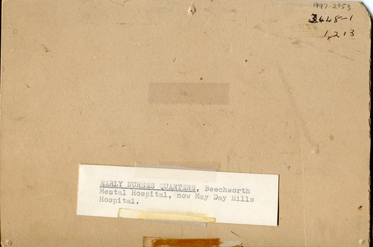 Back of mounted photograph. Note says: "Early nurses quarters, Beechworth Mental Hospital, now May Day Hills Hospital."