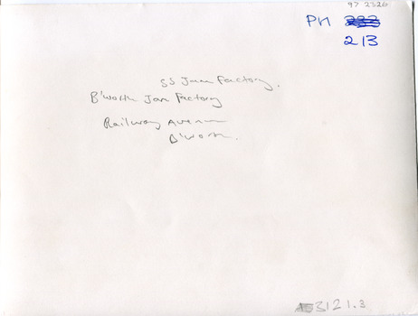 Back of paper with hand-written in pencil is: SS Jam Factory / B'worth Jam Factory / Railway Avenue / B'worth ; 3121.3 ;  97 2326 ;  and in ink: PH 213