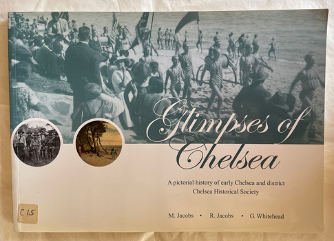 Glimpses of Chelsea : a pictorial history of early Chelsea and district