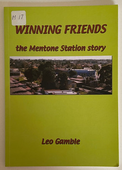 Winning friends : the Mentone Station story
