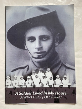 A Soldier lived in my house : A WWI History of Caulfied