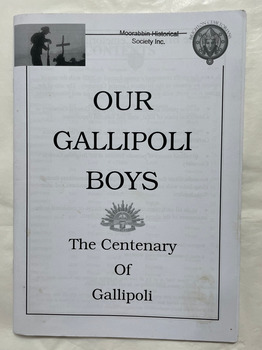 Our Gallipoli Boys : The centenary of Gallipoli