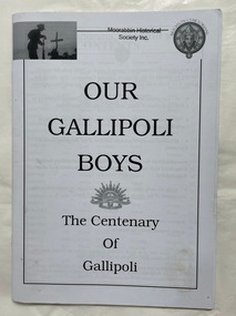 Our Gallipoli Boys : The centenary of Gallipoli