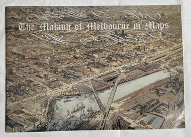 The making of Melbourne in maps
